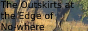 theoutskirtsattheedgeofnowhere.png