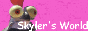 skylersworld.gif