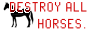 destroyhorses.gif