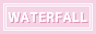 waterfallbutton.png