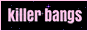 killerbangs.gif