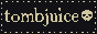 button-tombjuice.gif