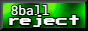 8ballreject.gif