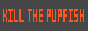 killthepupfish.png