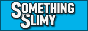 slimysomething.gif