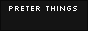 preterthings.png