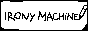 irony-machine.png