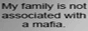not-associated-with-mafia.gif