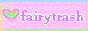 fairytrash.gif