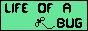 thelifeofabug.gif