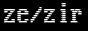 pronoun-vga-ze-zir.png