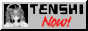 tenshiNOWbutton.png
